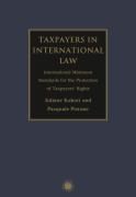 Cover of Taxpayers in International Law: International Minimum Standards for the Protection of Taxpayers' Rights