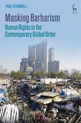 Cover of Human Rights in the Contemporary Global Order: Masking Barbarism