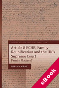 Cover of Article 8 ECHR, Family Reunification and the UK's Supreme Court: Family Matters? (eBook)