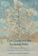 Cover of Civil Courts and the European Polity: The Constitutional Role of Private Law Adjudication in Europe