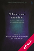 Cover of EU Enforcement Authorities: Punitive Law Enforcement in a Composite Legal Order (eBook)