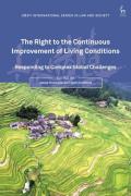 Cover of The Right to the Continuous Improvement of Living Conditions: Responding to Complex Global Challenges