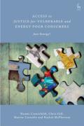 Cover of Access to Justice for Vulnerable and Energy-Poor Consumers: Just Energy?