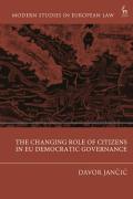 Cover of The Changing Role of Citizens in EU Democratic Governance