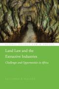 Cover of Land Law and the Extractive Industries: Challenges and Opportunities in Africa