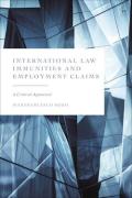 Cover of International Law Immunities and Employment Claims: A Critical Appraisal