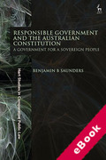 Cover of Responsible Government and the Australian Constitution: A Government for a Sovereign People (eBook)