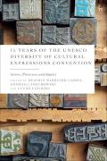 Cover of 15 Years of the UNESCO Diversity of Cultural Expressions Convention: Actors, Processes and Impact