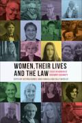 Cover of Women, Their Lives, and the Law: Essays in Honour of Rosemary Auchmuty