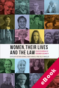 Cover of Women, Their Lives, and the Law: Essays in Honour of Rosemary Auchmuty (eBook)