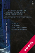 Cover of Federalism and the Rights of Persons with Disabilities: The Implementation of the CRPD in Federal Systems and Its Implications (eBook)
