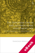 Cover of The European Union and International Investment Law: The Two Dimensions of an Uneasy Relationship (eBook)
