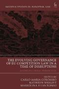 Cover of The Evolving Governance of Eu Competition Law in a Time of Disruptions: A Constitutional Perspective