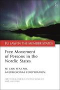 Cover of Free Movement of Persons in the Nordic States: EU Law, EEA Law, and Regional Cooperation