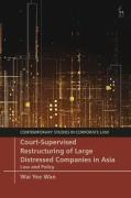 Cover of Court-Supervised Restructuring of Large Distressed Companies in Asia: Law and Policy
