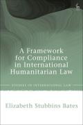 Cover of A Framework for Compliance in International Humanitarian Law