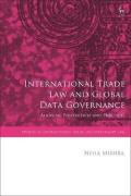Cover of International Trade Law and Global Data Governance: Aligning Perspectives and Practices