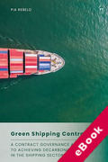 Cover of Green Shipping Contracts: A Contract Governance Approach to Achieving Decarbonisation in the Shipping Sector (eBook)