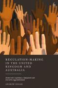 Cover of Regulation-Making in the United Kingdom and Australia: Democratic Legitimacy, Safeguards and Executive Aggrandisement