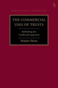 Cover of The Commercial Uses of Trusts: Rethinking the Traditional Approach