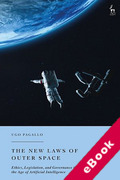 Cover of The New Laws of Outer Space: Ethics, Legislation, and Governance in the Age of Artificial Intelligence (eBook)