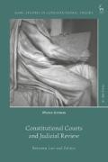 Cover of Constitutional Courts and Judicial Review: Between Law and Politics
