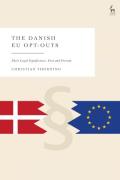 Cover of The Danish EU Opt-Outs: Their Legal Significance, Past and Present