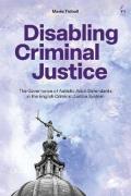 Cover of Disabling Criminal Justice: The Governance of Autistic Adult Defendants in the English Criminal Justice System