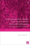 Cover of International Trade Law and Global Data Governance: Aligning Perspectives and Practices