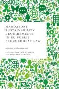 Cover of Mandatory Sustainability Requirements in EU Public Procurement Law: Reflections on a Paradigm Shift