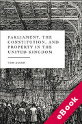 Cover of Parliament, the Constitution, and Property in the United Kingdom (eBook)