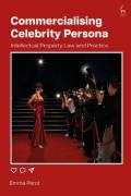 Cover of Commercialising Celebrity Persona: Intellectual Property Law and Practice