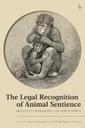 Cover of The Legal Recognition of Animal Sentience: Principles, Approaches and Applications