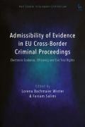 Cover of Admissibility of Evidence in EU Cross-Border Criminal Proceedings: Electronic Evidence, Efficiency and Fair Trial Rights