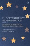 Cover of EU Copyright Law Harmonisation: An Empirical Analysis of National Courts Case Law