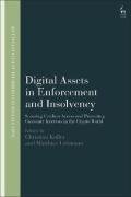 Cover of Digital Assets in Enforcement and Insolvency: Securing Creditor Access and Protecting Customer Interests in the Crypto World