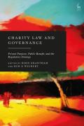 Cover of Charity Law and Governance: Private Purpose, Public Benefit, and the Regulatory Strategy