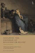 Cover of Defaming the Freedom of Religion or Belief: A Historical and Conceptual Analysis of the United Nations