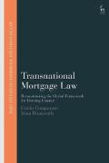 Cover of Transnational Mortgage Law: Reconstructing the Global Framework for Housing Finance