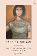 Cover of Manning the Law: Why the Legal Person Remains a Man