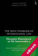 Cover of The Irish Yearbook of International Law, Volume 16, 2021-2022 (eBook)