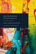 Cover of Rethinking Legitimacy: Courts, Constitutions and Politics