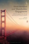 Cover of Short-Termism and Shareholder Engagement: Addressing Agency Costs through Monitoring and Corporate Litigation