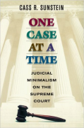 Cover of One Case at a Time: Judicial Minimalism on the Supreme Court