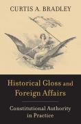 Cover of Historical Gloss and Foreign Affairs: Constitutional Authority in Practice