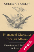 Cover of Historical Gloss and Foreign Affairs: Constitutional Authority in Practice (eBook)