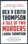 Cover of Rex v Edith Thompson: A Tale of Two Murders