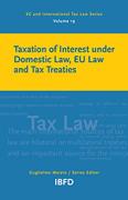 Cover of Taxation of Interest Under Domestic Law: EU Law and Tax Treaties