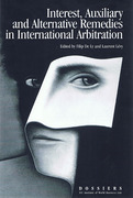 Cover of Interests, Auxiliary and Alternative Remedies in International Arbitration