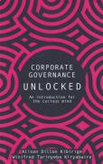 Cover of Corporate Governance Unlocked: An Introduction for the Curious Mind